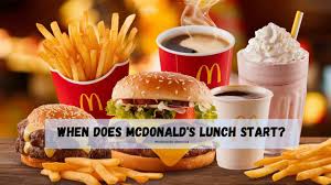 When Is McDonalds Lunch? Timing Awaits You!